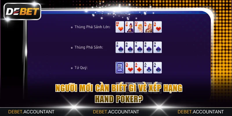 Kiến thức cơ bản về xếp hạng hand Poker cho người mới