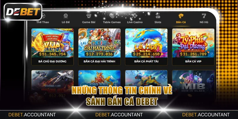 Những thông tin chính về sảnh bắn cá DEBET