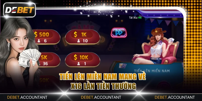 Tiến lên miền Nam mang về x16 lần tiền thưởng